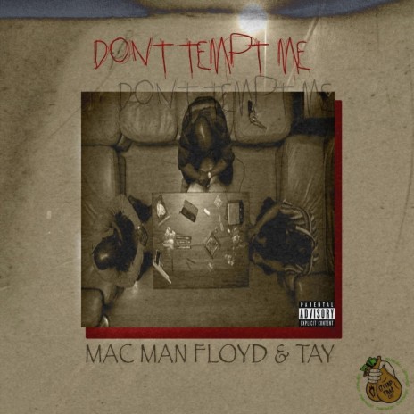 Don't Tempt Me ft. Mac Man Floyd | Boomplay Music