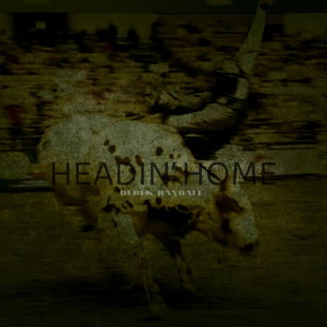 Headin' Home | Boomplay Music