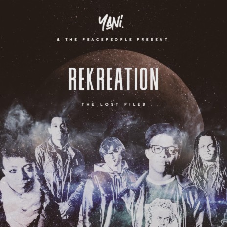 ReKreation (The Lost Files) [feat. The Peace People] | Boomplay Music