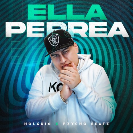 Ella Perrea (feat. Pzycho) | Boomplay Music