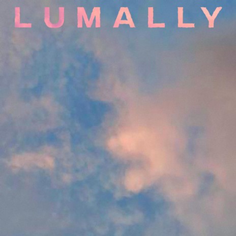 Lumally | Boomplay Music