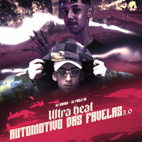 ULTRA BEAT AUTOMOTIVO DAS FAVELAS 3.0 ft. DJ MAVICC | Boomplay Music