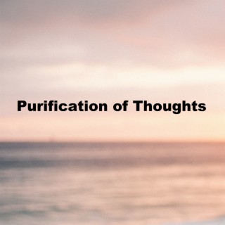 Purification of Thoughts