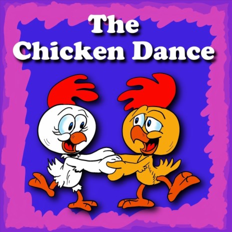 The Chicken Dance | Boomplay Music