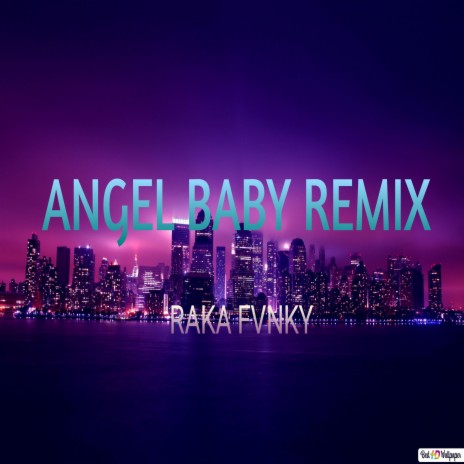 ANGEL BABY REMIX | Boomplay Music