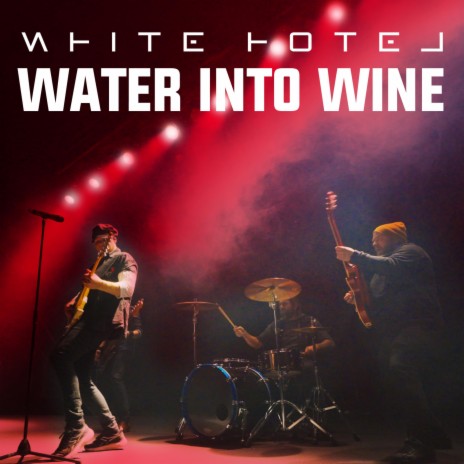 Water Into Wine | Boomplay Music