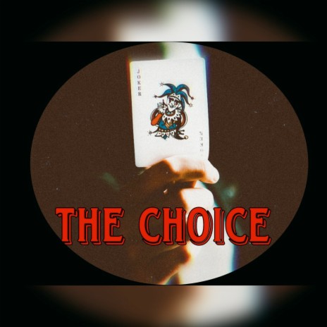 The Choice | Boomplay Music