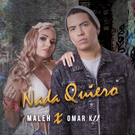 Nada Quiero ft. omar k11 | Boomplay Music