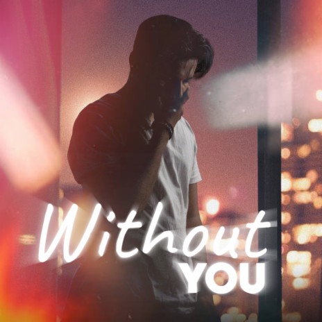 Without You ft. Mani Bugra | Boomplay Music