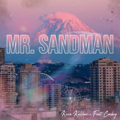Mr. Sandman ft. Caskey | Boomplay Music