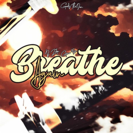 Breathe Again ft. R-Zeta & Geno Five | Boomplay Music