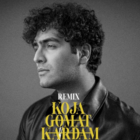 Koja Gomat Kardam (Remix) | Boomplay Music