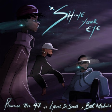 Shine Your Eye ft. Lyrical Dr Smith & B.O.C Madaki | Boomplay Music