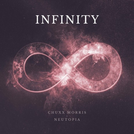 Infinity ft. Neutopia | Boomplay Music