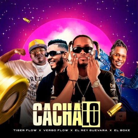 CACHALO (feat. Verbo Flow, Tiger Flow Rd & El Boke) | Boomplay Music