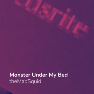 Monster Under My Bed