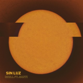 Sin Luz (MPM) ft. Santi lyrics | Boomplay Music