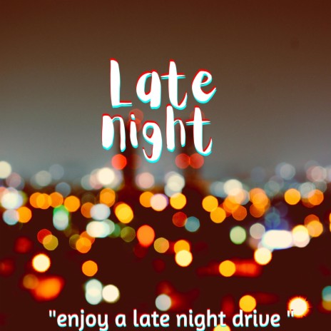 Late night | Boomplay Music