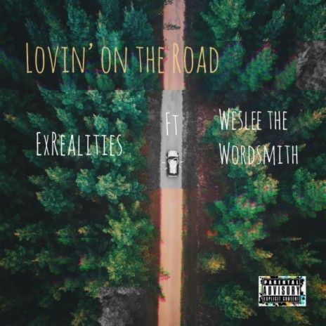 Lovin' On The Road ft. Wes Lee The Wordsmith | Boomplay Music