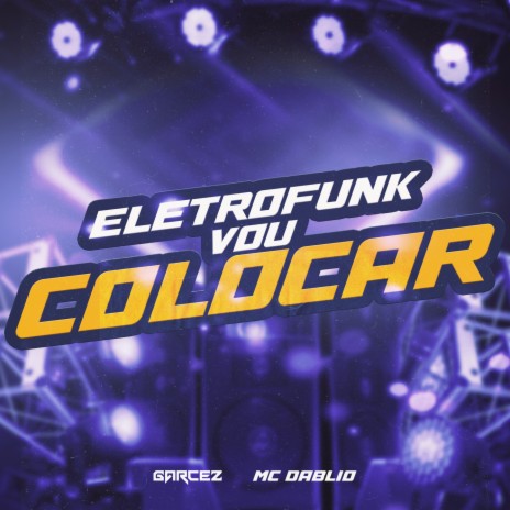 ELETROFUNK VOU COLOCAR ft. Mc Dablio | Boomplay Music