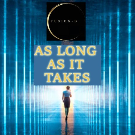 As Long As It Takes | Boomplay Music