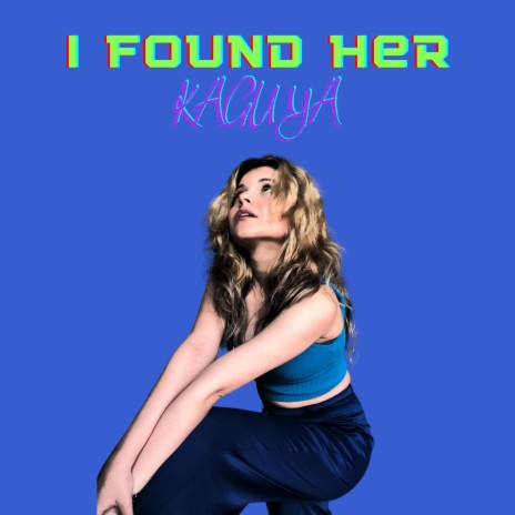 I Found Her | Boomplay Music