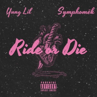 Ride or Die ft. Symphomēk lyrics | Boomplay Music