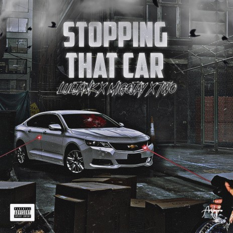 Stopping That Car ft. MigoJay & Two | Boomplay Music