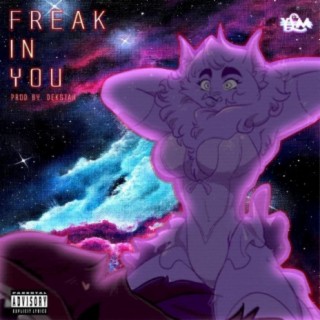 FREAK IN YOU