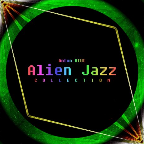Hello My friend! (Alien Jazz Mix)