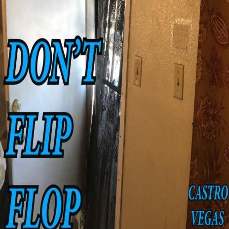 Don't Flip Flop