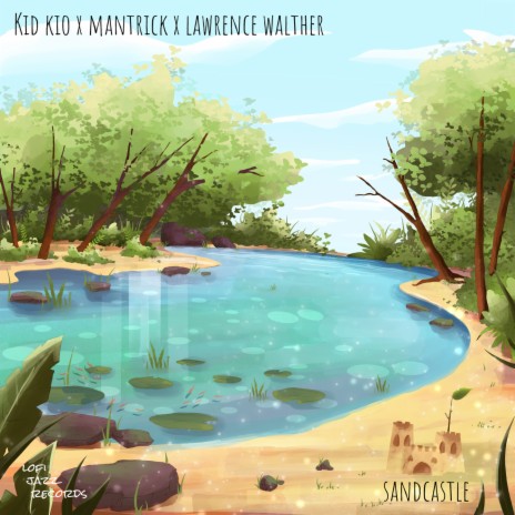 Sandcastle ft. Mantrick & Lawrence Walther | Boomplay Music