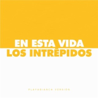 En Esta Vida (Playa Bianca Version) lyrics | Boomplay Music