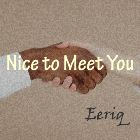 Nice to Meet You