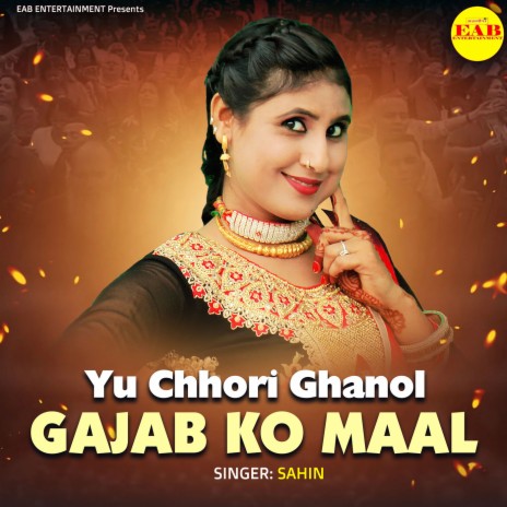 Yu Chhori Ghanol Gajab Ko Maal | Boomplay Music