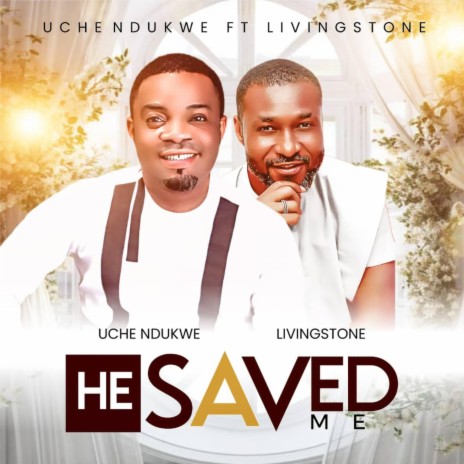 He Saved Me | Boomplay Music