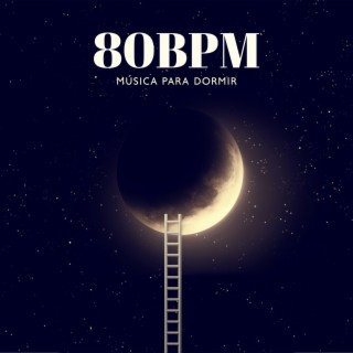80BPM Música para Dormir: Música Relaxante para Sono Profundo, Ondas Delta, Cura da Insônia e Alívio do Estresse
