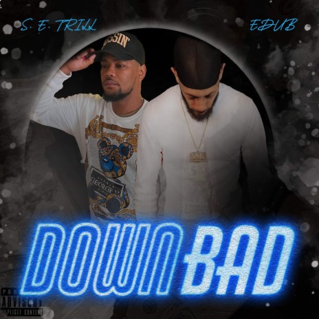 Down Bad ft. S.E. Trill | Boomplay Music
