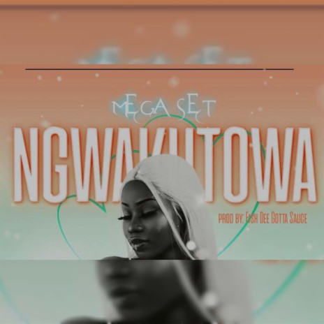 Ngwakutowa | Boomplay Music