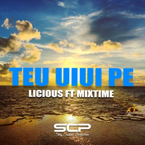 TEU UIUI PE (feat. Licious & Mixtime) | Boomplay Music