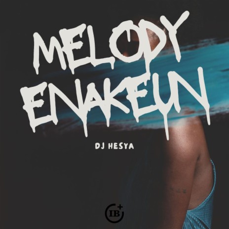 MELODY ENAKEUN V2