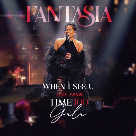 When I See U (Live From Time 100 Gala) | Boomplay Music