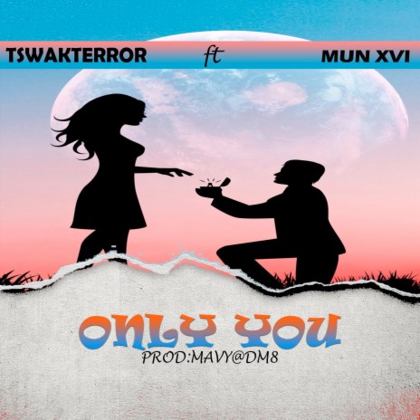 Only You ft. MUN XVI | Boomplay Music