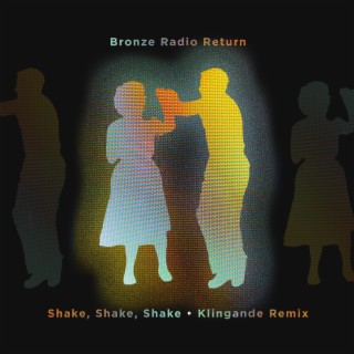 Shake, Shake, Shake (Klingande Remix)