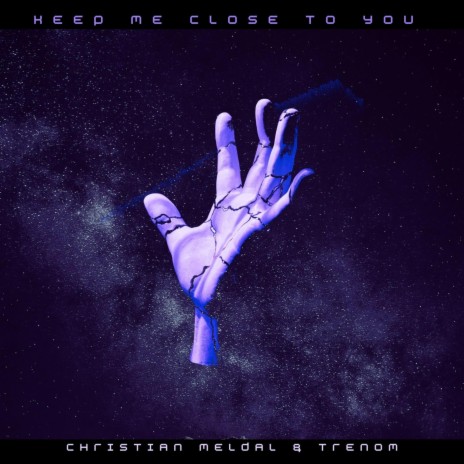 Keep Me Close To You ft. Trenom