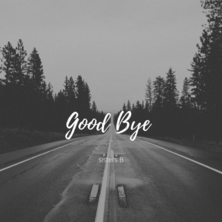 Goodbye lyrics | Boomplay Music