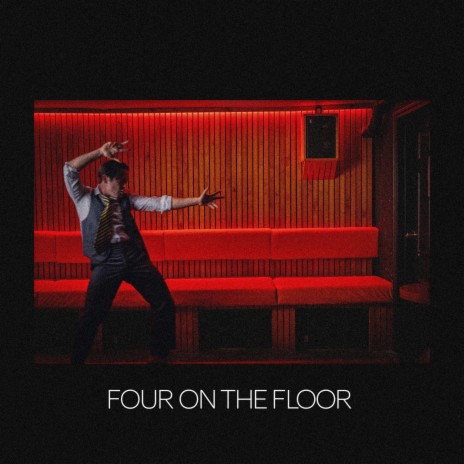 Four On The Floor | Boomplay Music