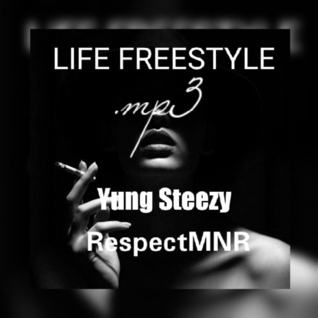 Life Freestyle -&-Yung Steezy | Boomplay Music