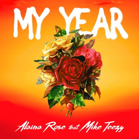 My Year ft. Mike Teezy | Boomplay Music