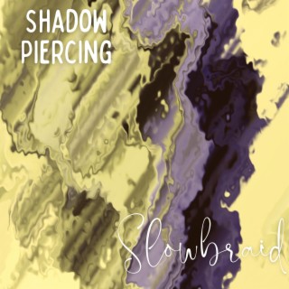 Shadow Piercing